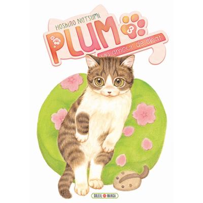 Plum, un amour de chat T03